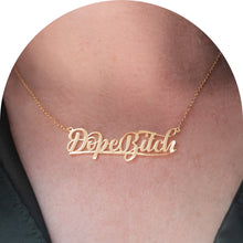 Load image into Gallery viewer, DopeB*tch Necklace
